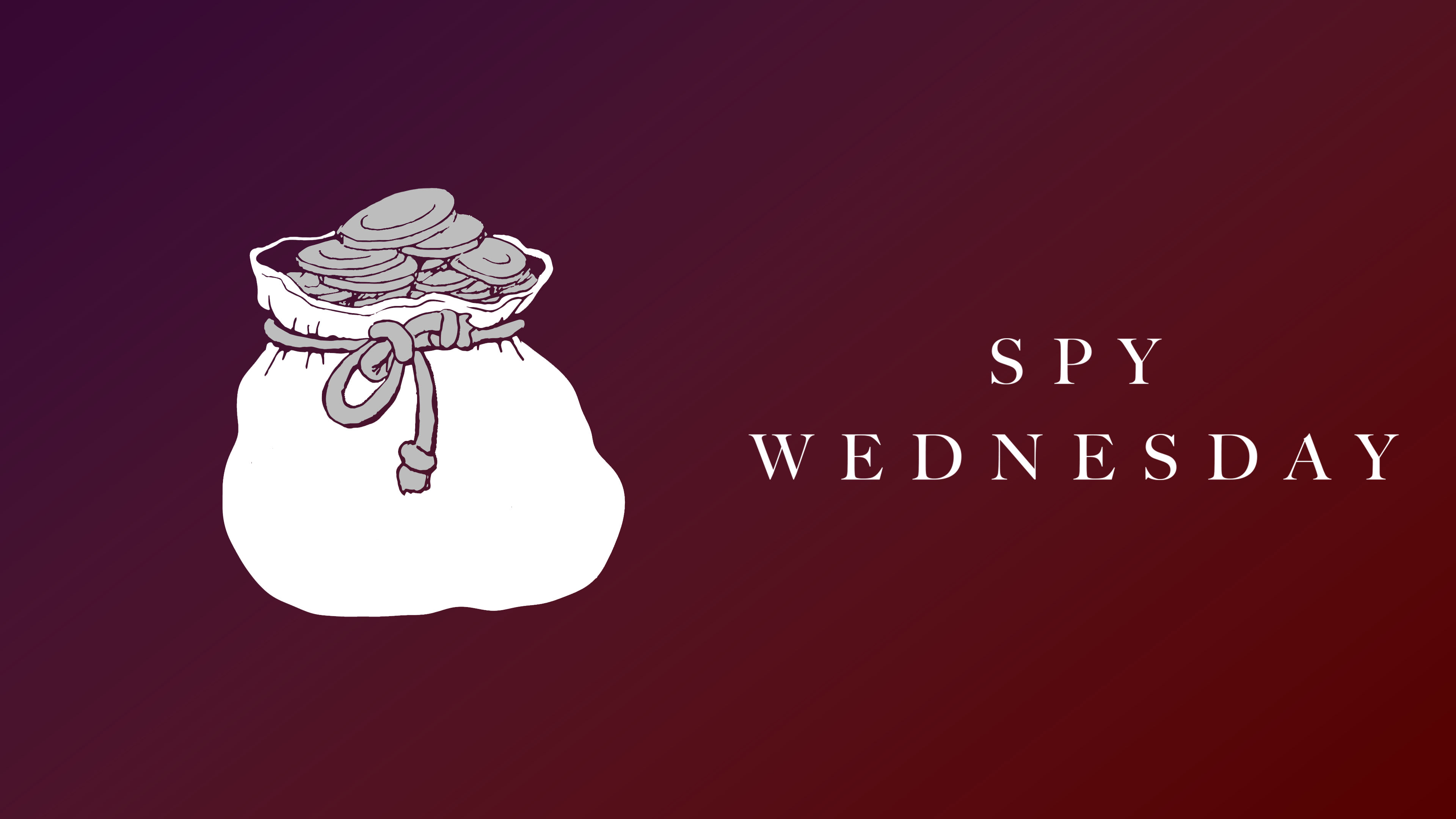 Spy Wednesday - FORMED