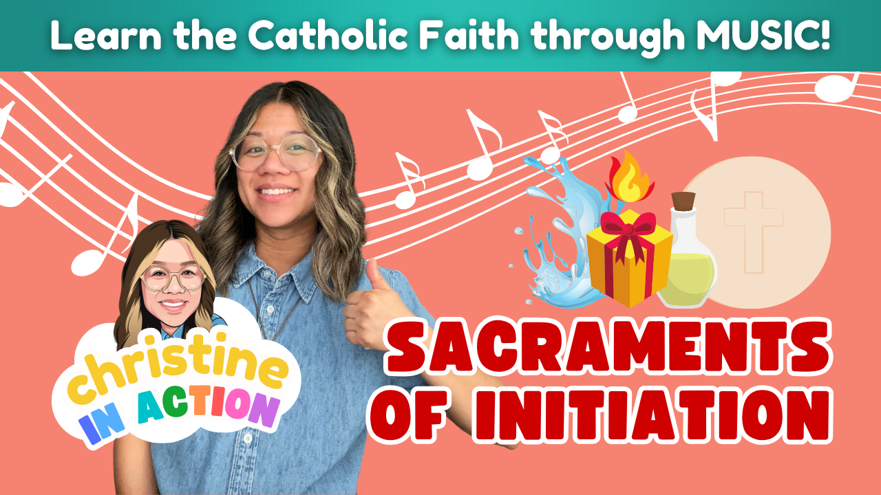 Sacraments of Initiation Song | Christine In Action