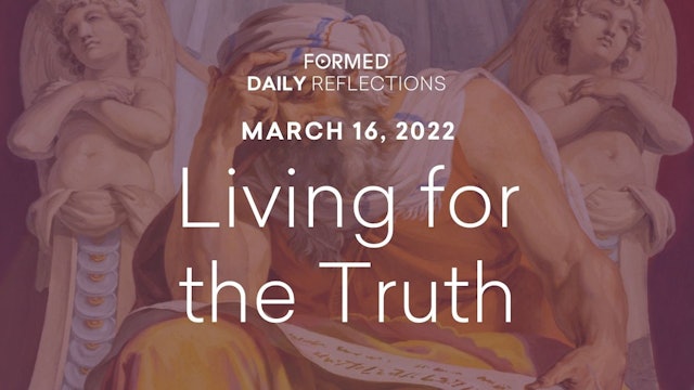 Lenten Daily Reflections – March 16, 2022