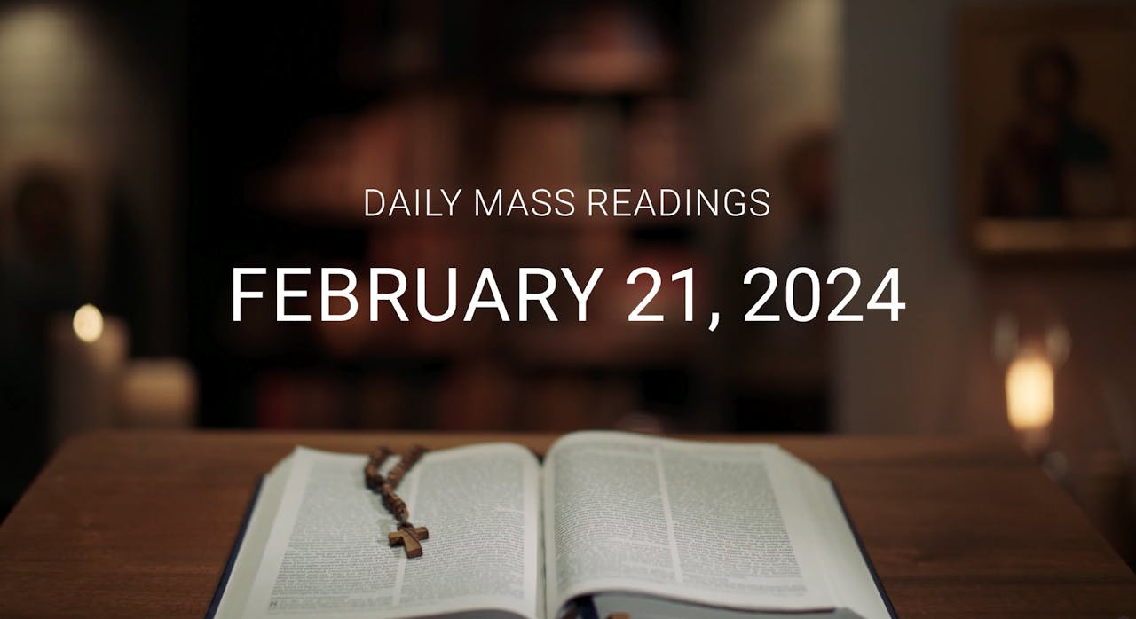 February 21, 2024 Daily Mass Readings February 2024 FORMED