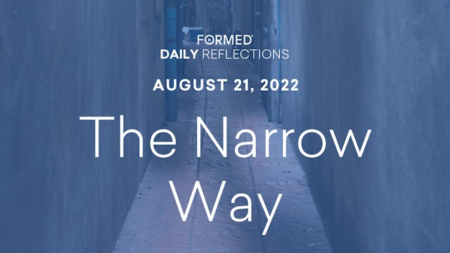 Daily Reflections – August 21, 2022