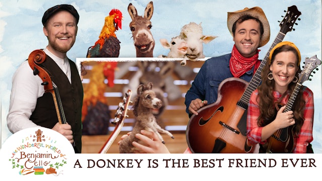 A Donkey is the Best Friend Ever | Episode 2 | Benjamin Cello