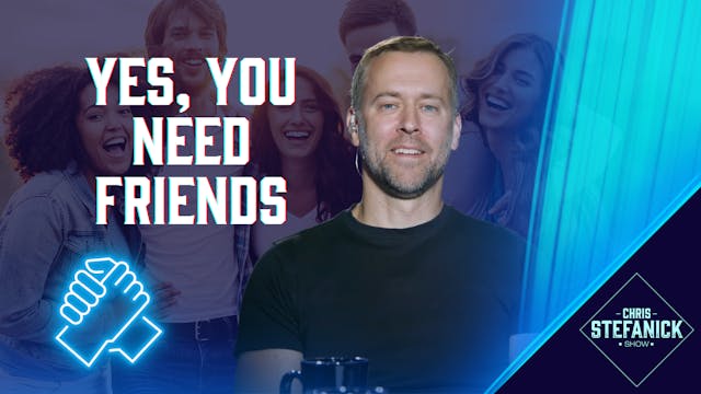 Make Friends | Chris Stefanick Show