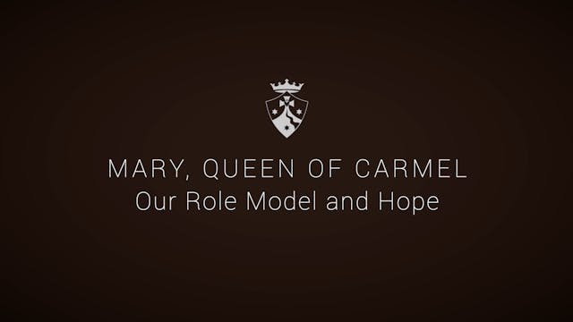 Mary Queen of Carmel: Our Role Model ...