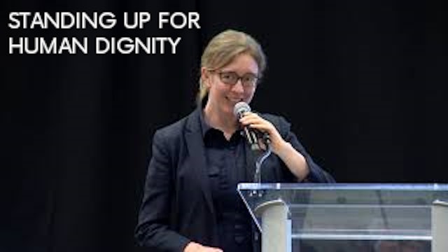 Standing Up for Human Dignity - Anna Halpine