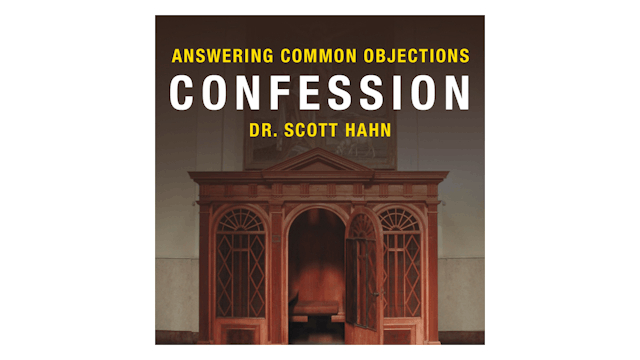 Confession by Dr. Scott Hahn