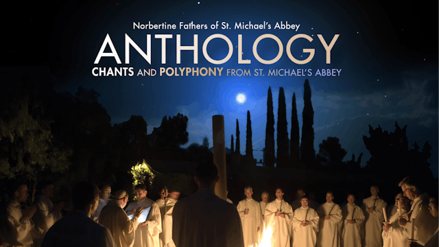 Anthology: Chants and Polyphony from St. Michael's Abbey
