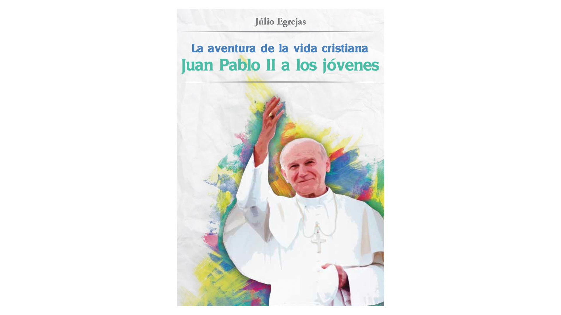 La aventura de la vida cristiana