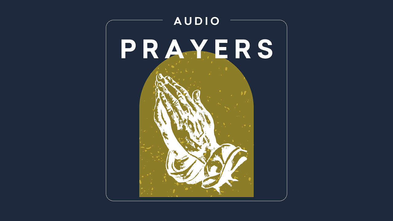 Prayers & Devotionals | Audio