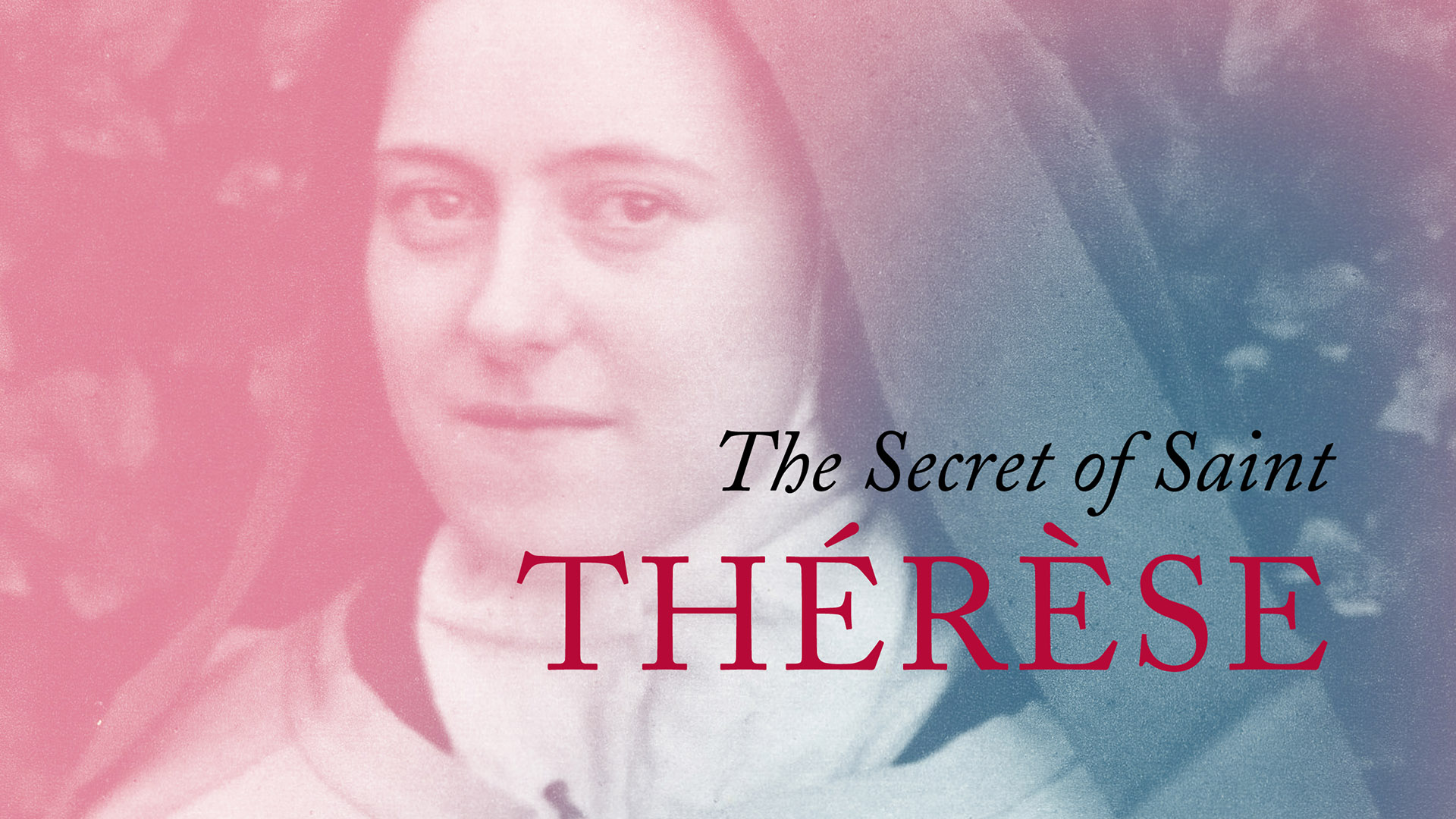 The Secret of Saint Thérèse