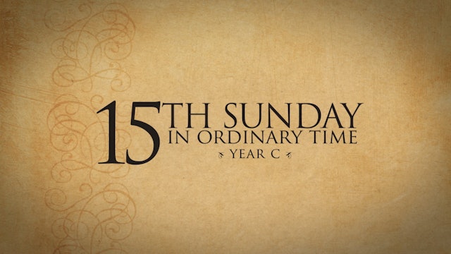 15th Sunday in Ordinary Time (Year C)