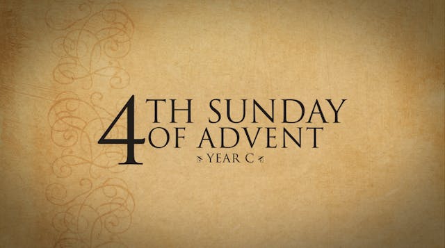 4th Sunday of Advent (Year C)