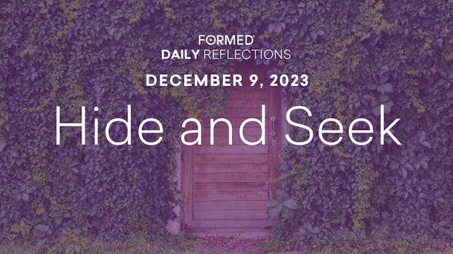 Daily Reflections — December 9, 2023