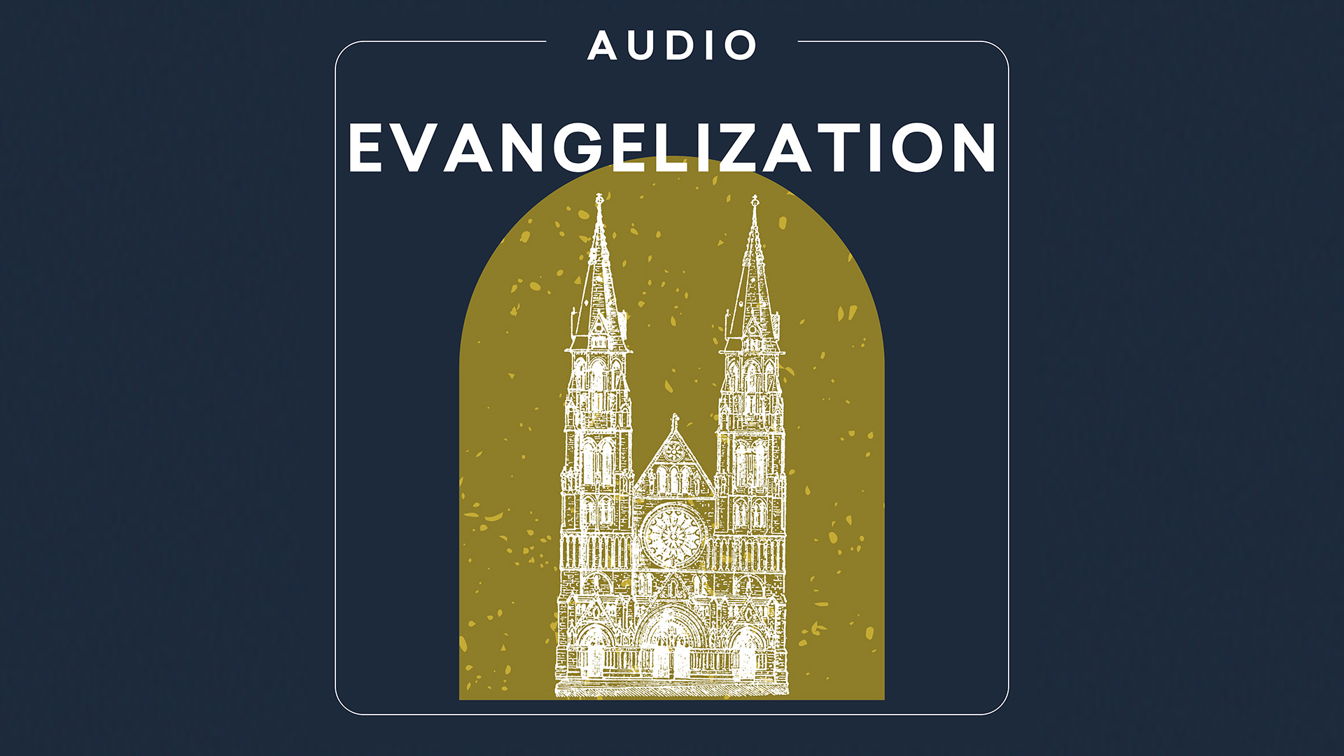 Evangelization | Audio