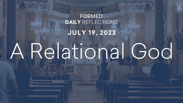 Daily Reflections — July 19, 2023