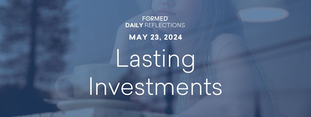 Daily Reflections — May 23, 2024