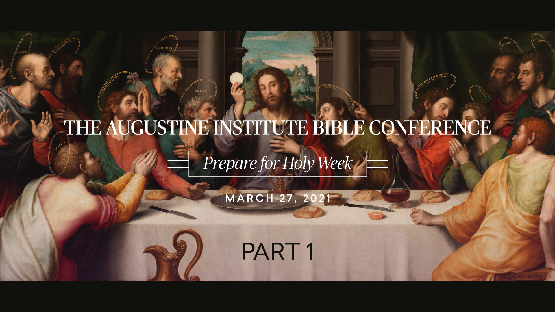 Augustine Institute Bible Conference - Prepare for Holy Week (Part 1)