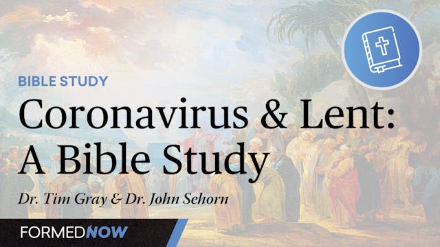 Coronavirus and Lent: A Bible Study