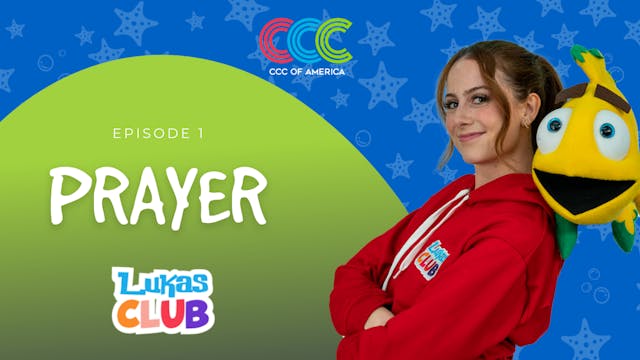 Prayer | Lukas Club | Episode 1