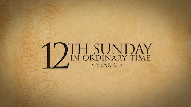 12th Sunday in Ordinary Time (Year C)