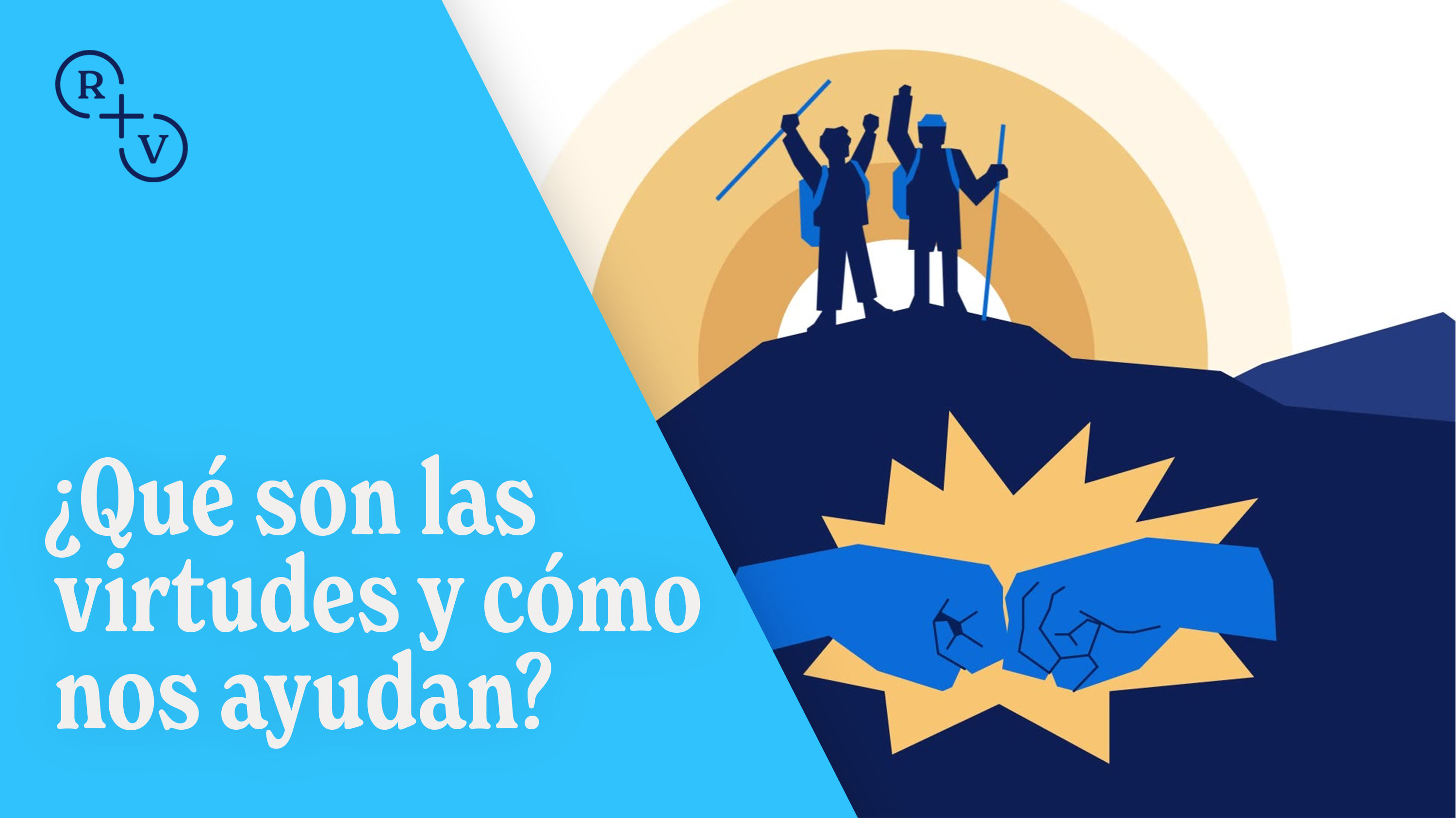 ¿Qué son las virtudes y cómo nos ayudan?