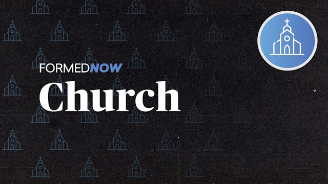 FORMED Now: Church