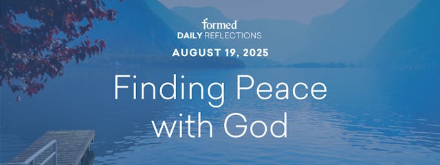 Daily Reflections — August 19, 2025