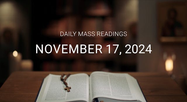 November 17, 2024 | Daily Mass Readings