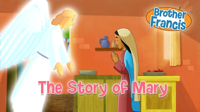 The Story of Mary | Brother Francis