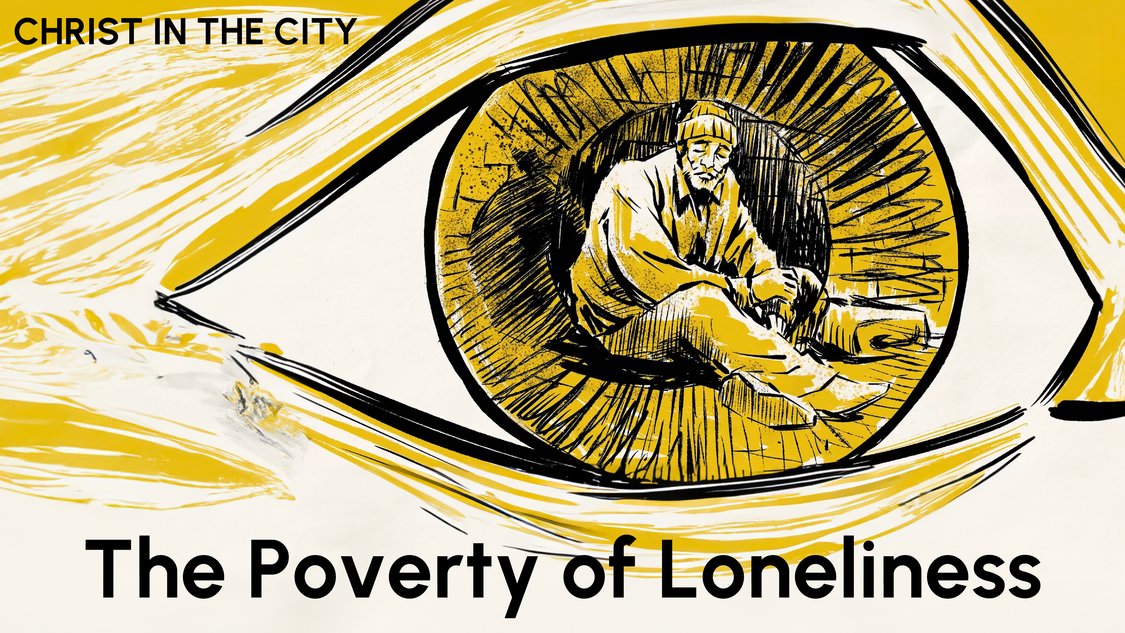 The Poverty of Loneliness | Christ in the City