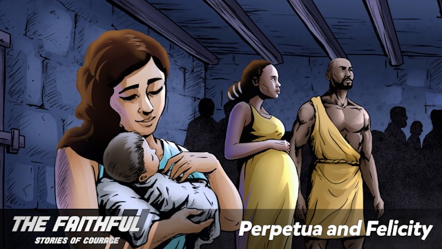 Perpetua and Felicity | The Faithful