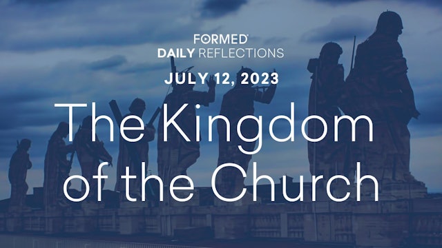 Daily Reflections — July 12, 2023