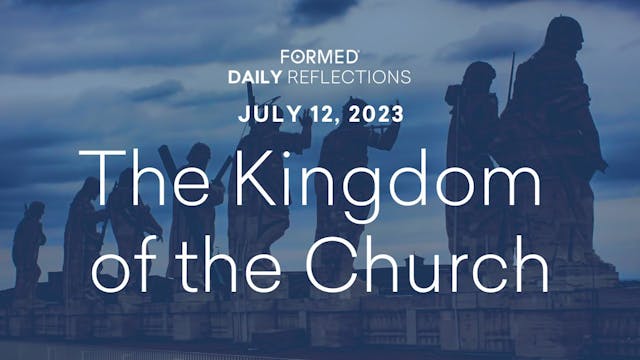 Daily Reflections — July 12, 2023