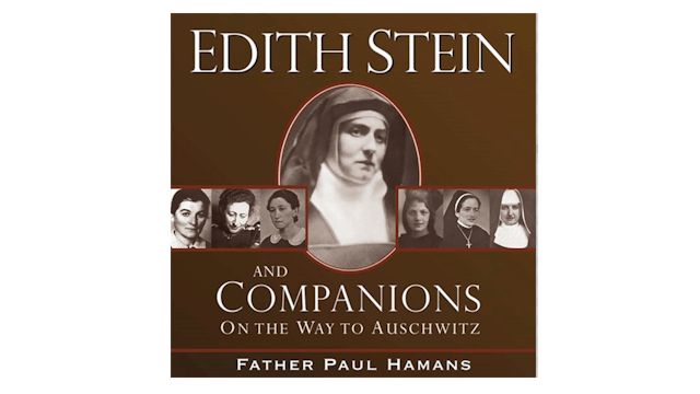 Edith Stein and Companions by Fr. Paul F. W. Hamans
