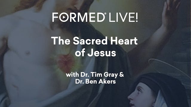 FORMED Now! Sacred Heart of Jesus