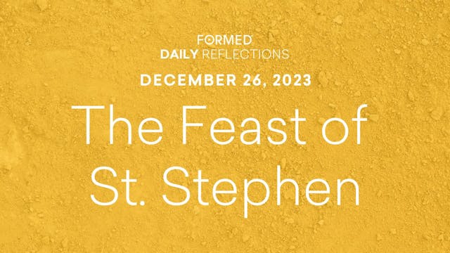 Daily Reflections — Feast of St. Step...