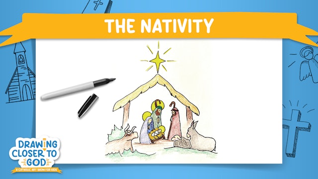 The Nativity: Merry Christmas | Drawing Closer to God | Episode 5