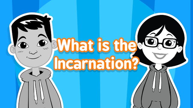 What Is The Incarnation?