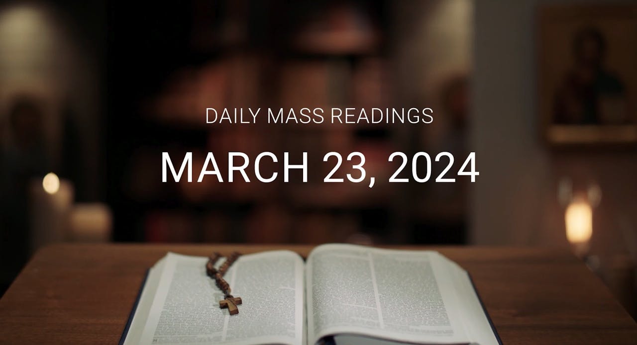 March 23, 2024 Daily Mass Readings March 2024 FORMED