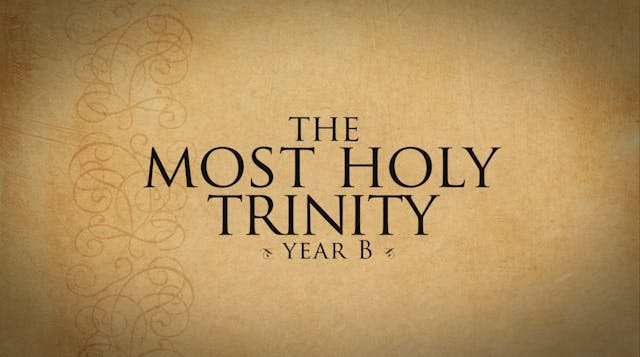 Solemnity of the Most Holy Trinity (Y...