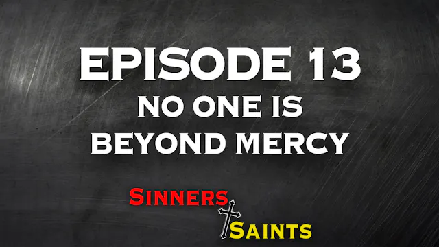 No One Is Beyond Mercy