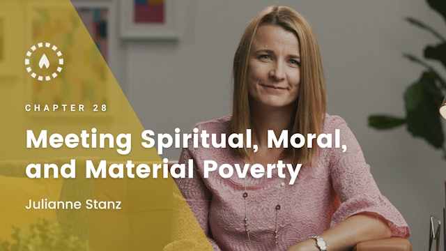 Chapter 28: Meeting Spiritual, Moral, and Material Poverty
