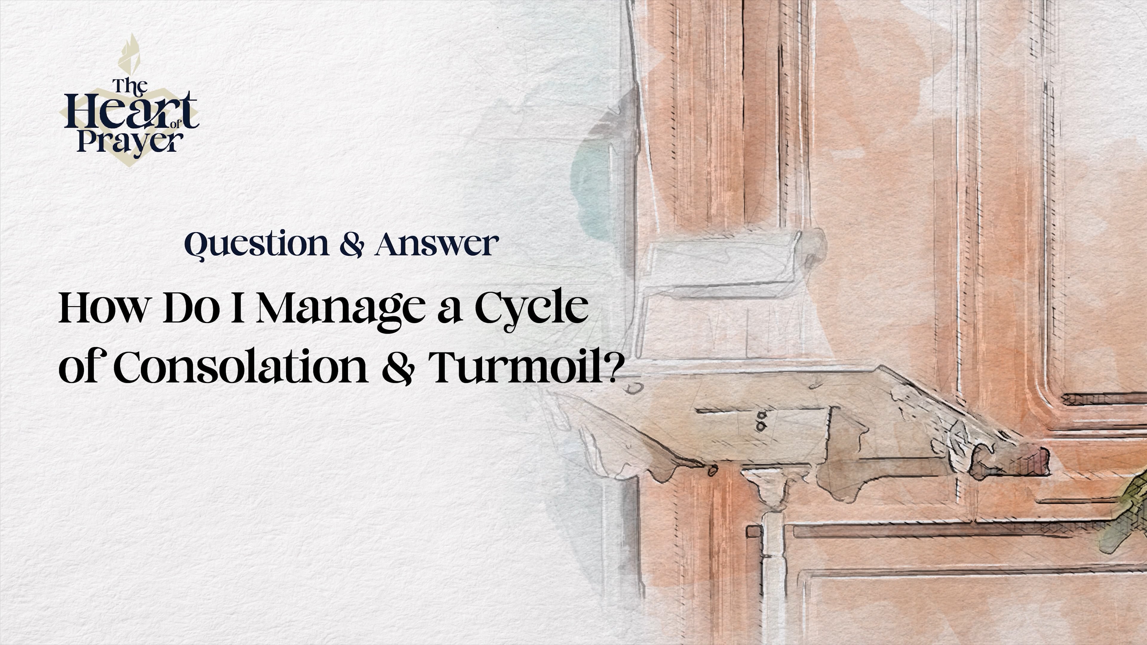 How Do I Manage a Cycle of Consolation & Turmoil?