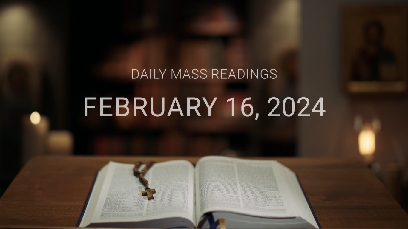 February 16, 2024 | Daily Mass Readings - February 2024 - FORMED