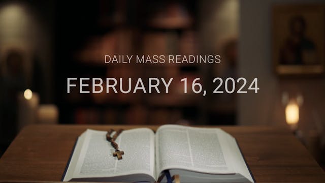 February 16, 2024 | Daily Mass Readings