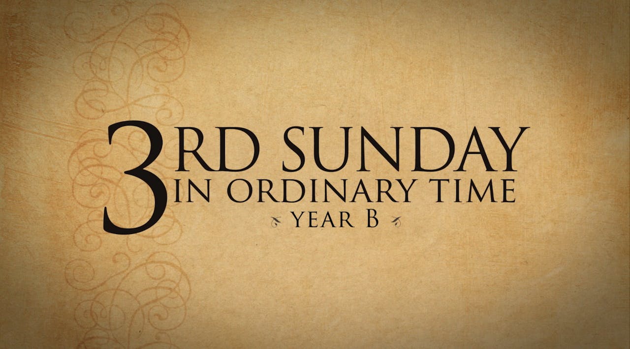 3rd Sunday in Ordinary Time (Year B) FORMED