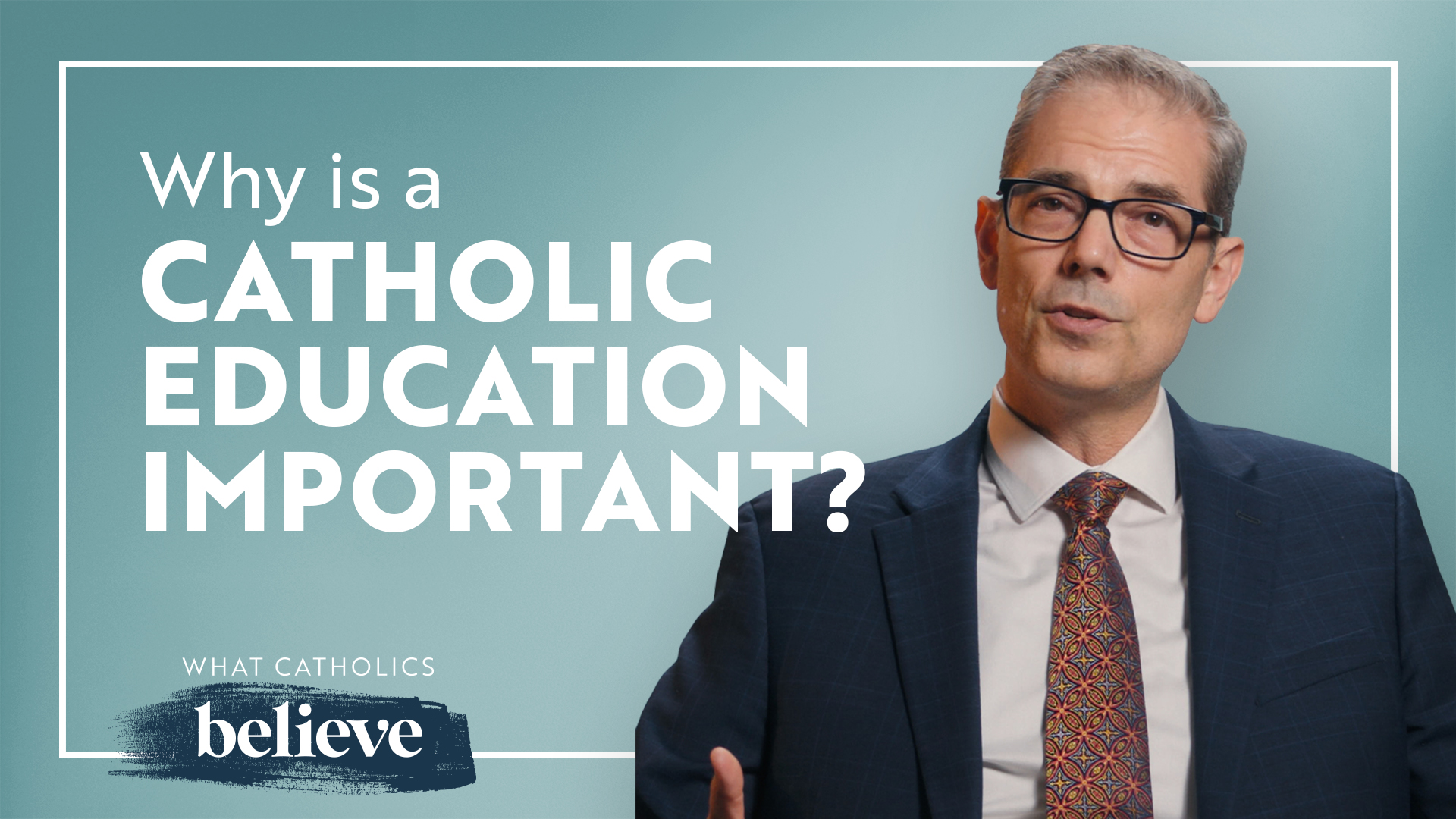 What Catholics Believe About Catholic Education