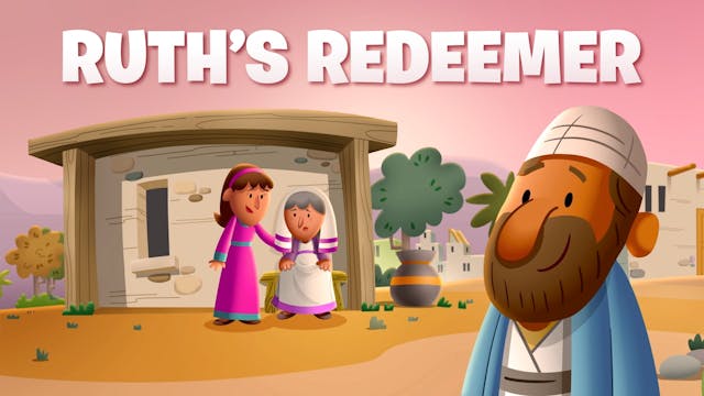 Ruth's Redeemer | Laugh and Grow Bibl...