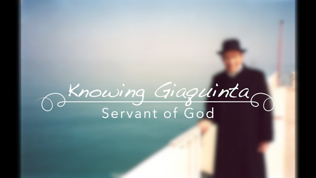 Knowing Giaquinta: Servant of God