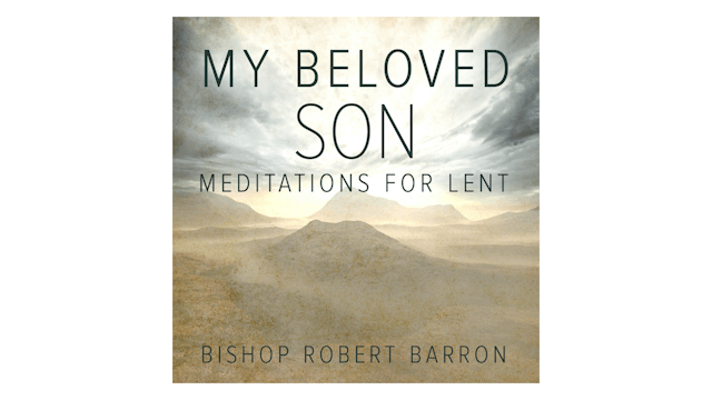 My Beloved Son: Meditations for Lent ...
